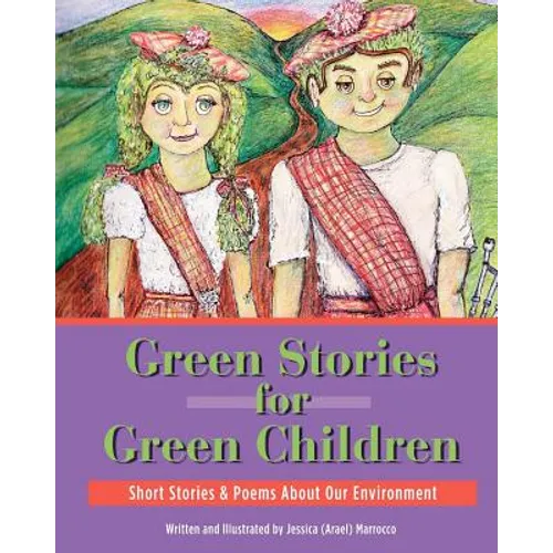 Green Stories For Green Children: A collection of short stories and poems about our Environment