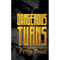 Dangerous Turns: The Unpublished Mysteries of Peter Paige