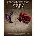 Adult Coloring Book Roses: Relax with this Calming, Stress Managment, Floral Adult Coloring Book of Roses