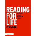 Reading for Life: High Quality Literacy Instruction for All