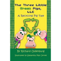 The Three Little Green Pigs, LLC: A Recycling Pig Tale
