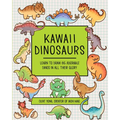 Kawaii Dinosaurs: Learn to Draw 85 Adorable Dinos in All Their Glory