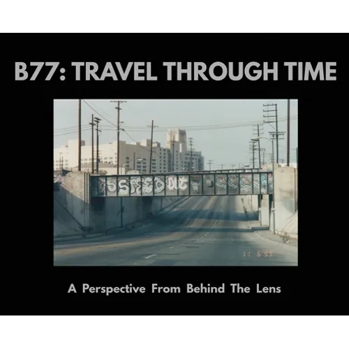 B77: A Perspective From Behind The Lens