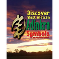 Discover West African Adinkra Symbols and their hidden wisdom