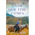 Until Our Time Comes