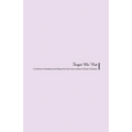 Forget Me Not: A Collection of Incantations and Mirages from Once Upon a Dream
