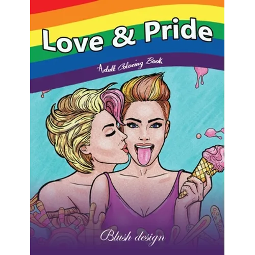 Love & Pride: Adult Coloring Book