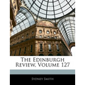 The Edinburgh Review, Volume 127