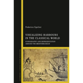 Visualizing Harbours in the Classical World: Iconography and Representation Around the Mediterranean