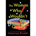 The Woman Who Wouldn't Die Quietly