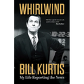 Whirlwind: My Life Reporting the News