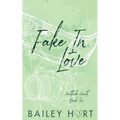 Fake in Love: An Enemies to Lovers Romance