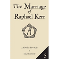 The Marriage of Raphael Kerr: Volume 5