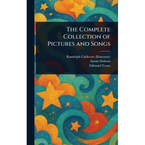 The Complete Collection of Pictures and Songs