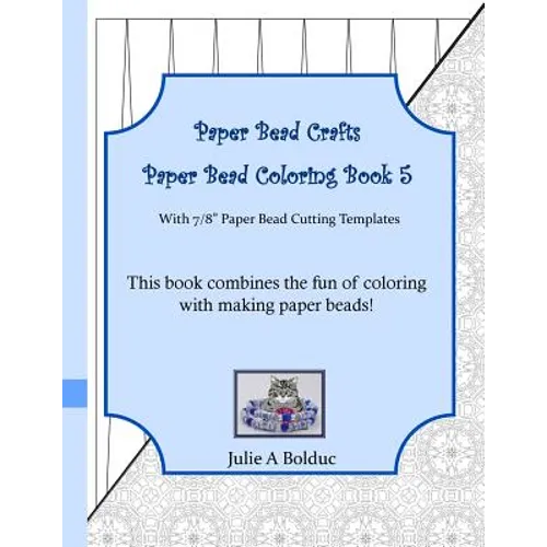 Paper Bead Crafts Paper Bead Coloring Book 5: With 7/8" Paper Bead Cutting Templates