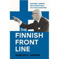 The Finnish Front Line: Kekkonen, Kennedy, and Krushchev's Cold War Showdown