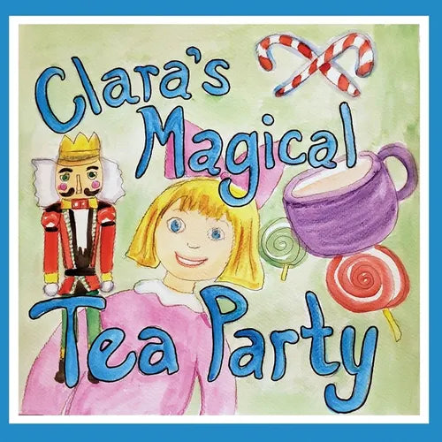 Clara's Magical Tea Party