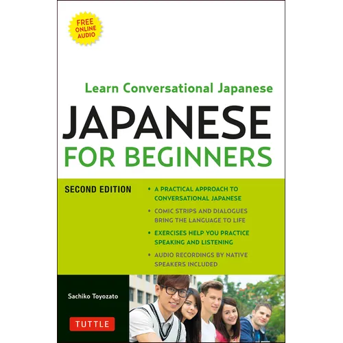 Japanese for Beginners: Learning Conversational Japanese - Second Edition (Includes Online Audio) [With CD (Audio)]