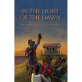 In the Light of the Dawn: An Anthology of Antiquity