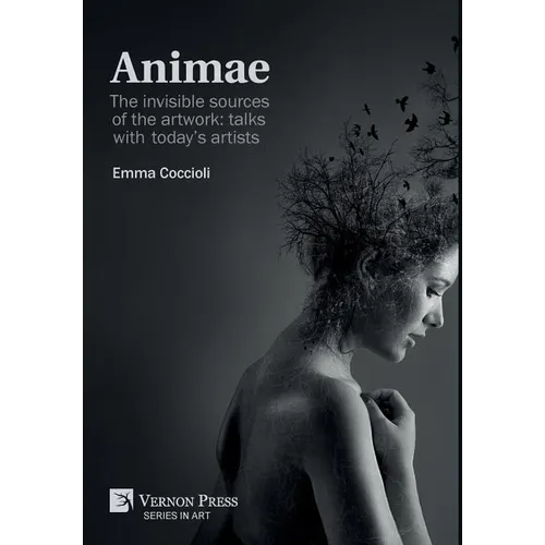 Animae: The invisible sources of the artwork: talks with today's artists [Premium Color]