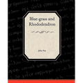 Blue-Grass and Rhododendron