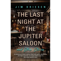 The Last Night at the Jupiter Saloon and Other Stories