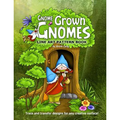 Gnome Grown Gnomes: Line Art Pattern Book