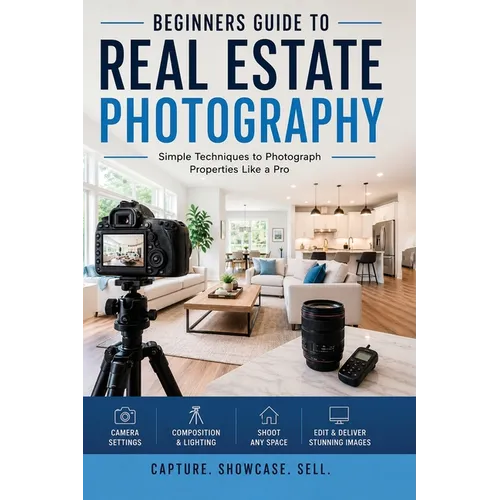 The Complete Beginners guide to Real estate Photography