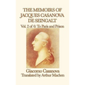 The Memoirs of Jacques Casanova de Seingalt Vol. 2 to Paris and Prison