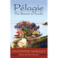 Pelagie: The Return to Acadie