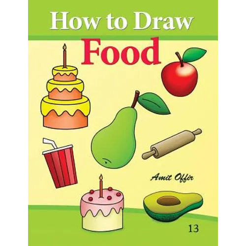 How to Draw Food: Drawing Books for Beginners