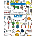 The Amazing Colouring Book for MEN (A Really RELAXING Colouring Book)