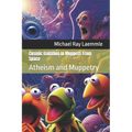 Cosmic Isolation in Muppets From Space: Atheism and Muppetry