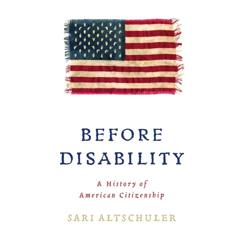 Before Disability: A History of American Citizenship