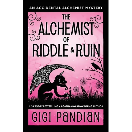 The Alchemist of Riddle and Ruin: An Accidental Alchemist Mystery