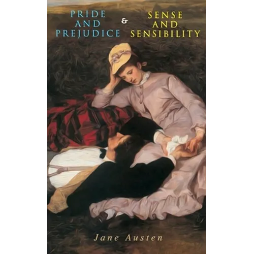 Pride and Prejudice & Sense and Sensibility