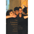 The Freedom Theatre: Performing Cultural Resistance in Palestine