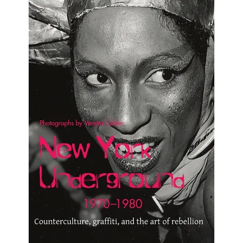 New York underground: Counterculture, graffiti, and the art of rebellion