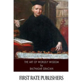 The Art of Worldly Wisdom