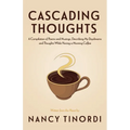 Cascading Thoughts: A Compilation of Poems and Musings, Describing My Daydreams and Thoughts While Having a Morning Coffee