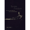 Terrible Freedom: The Life and Work of Lucia Dlugoszewski Volume 31