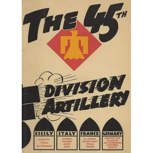The 45th Infantry Division Field Artillery Unit History