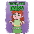 Crazy, Lazy Daisy