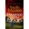 REVENGE ON THE MOORS a gripping murder mystery