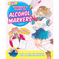 Manga Artists' Beginners Guide to Alcohol Markers: Learn to Layer, Mix and Blend Colors for Awesome Anime Art!