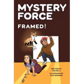 Framed!: Mystery Force Book Five