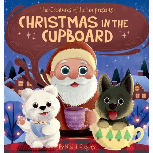 Christmas in the Cupboard: Tiny Bears. Big Hearts. One Magical Christmas Eve.