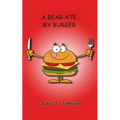 A Bear Ate My Burger