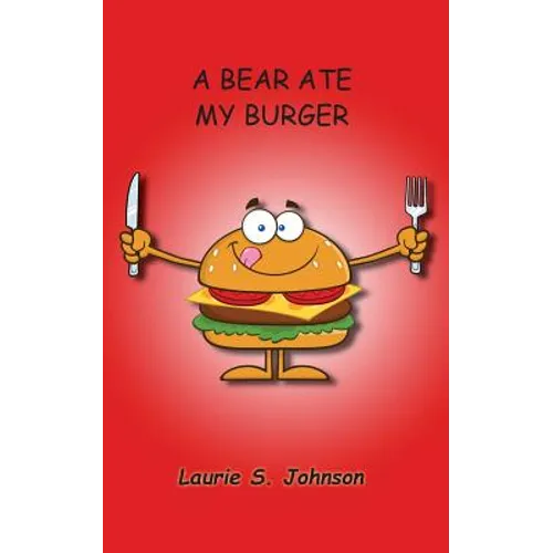 A Bear Ate My Burger
