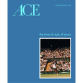 Ace: The Times & Style of Tennis